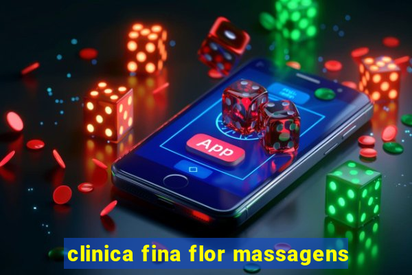 clinica fina flor massagens